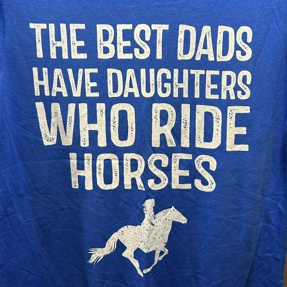The Best Dads Have Daughters Who Ride Horses Tee - Picture 2 of 4